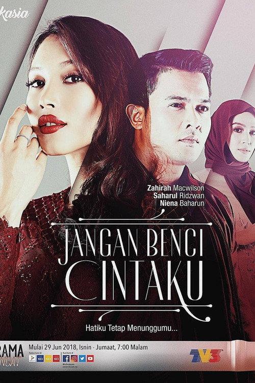 Jangan Benci Cintaku 2018 official movie poster