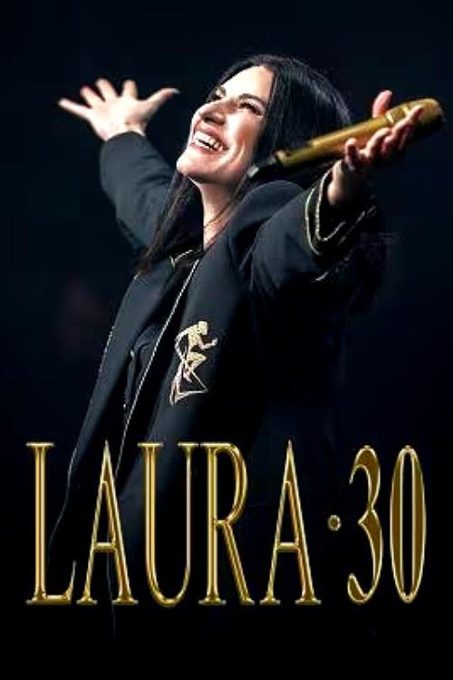 Laura Pausini - Laura 30 2023 official movie poster