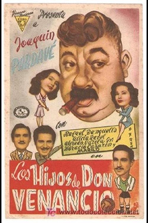 Los Hijos De Don Venancio 1944 official movie poster