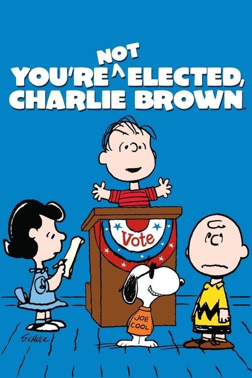 You're Not Elected, Charlie Brown 1972 official movie poster