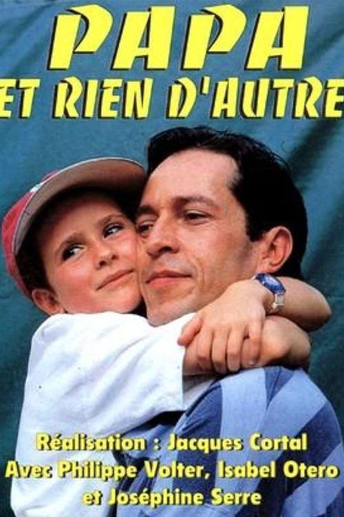 Papa et rien d'autre 1992 official movie poster