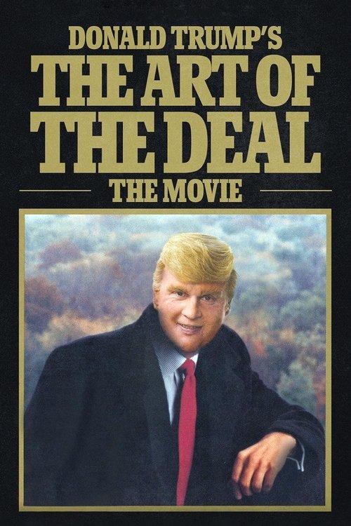 Donald Trump's The Art of the Deal: The Movie 2016 official movie poster