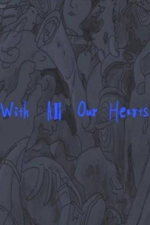 With All Our Hearts 2021 official movie poster