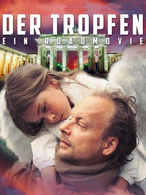Der Tropfen - Ein Roadmovie 2014 official movie poster
