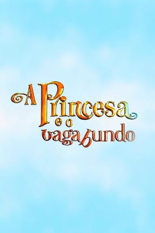 The Princess and the Vagabond 2010 official movie poster