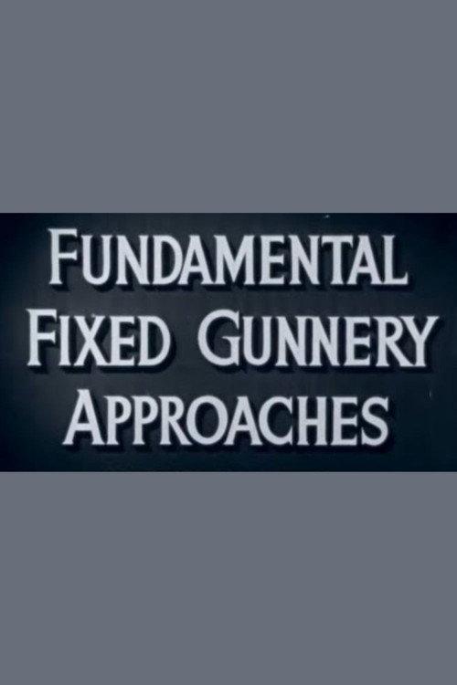 Fundamental Fixed Gunnery Approaches 1941 official movie poster