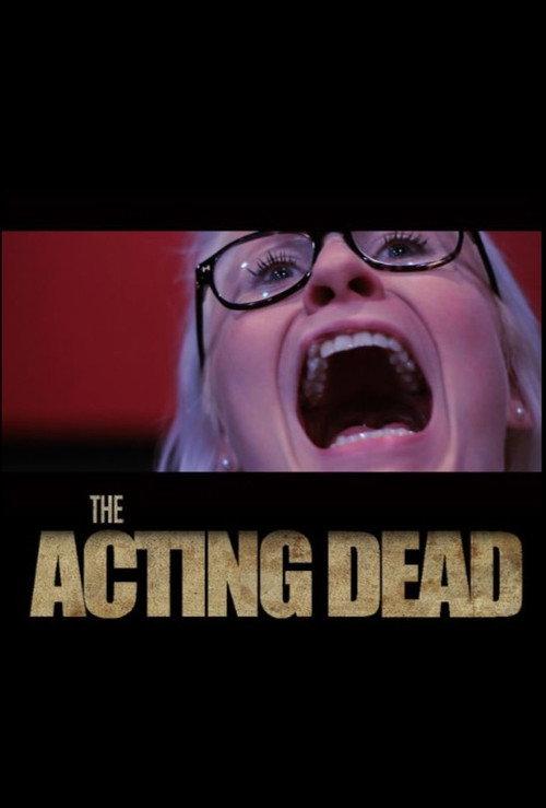 The Acting Dead 2014 official movie poster