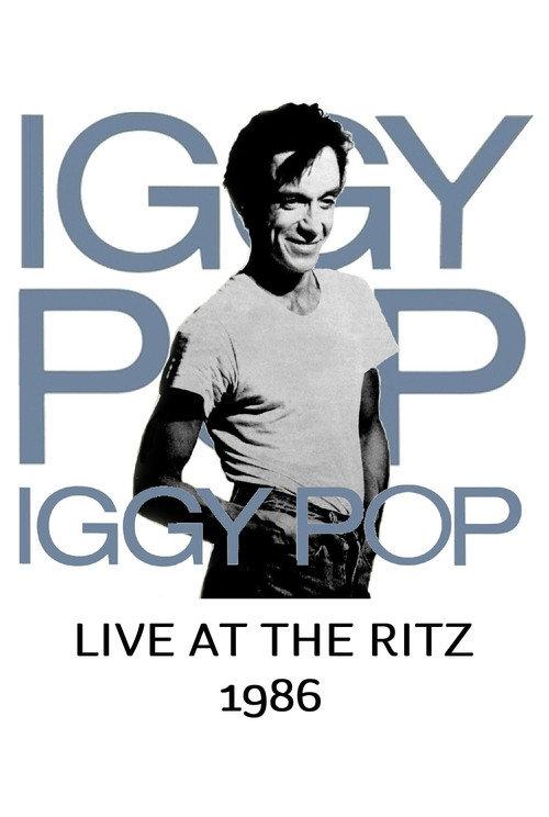 Iggy Pop: Live at the Ritz 1986 official movie poster