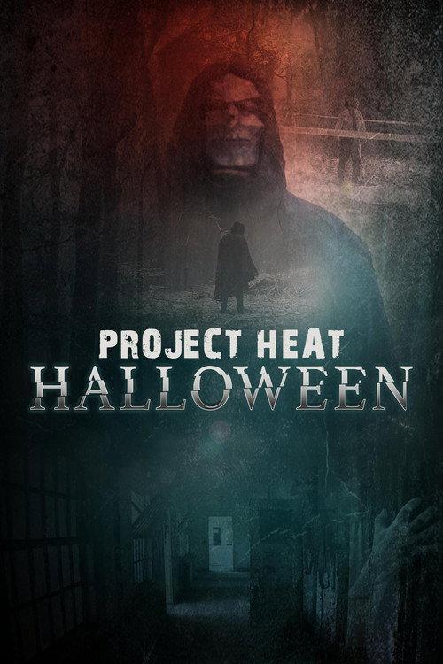 Project Heat: Halloween 2021 official movie poster
