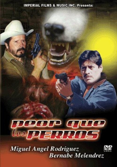 Peor Que Los Perros 2000 official movie poster
