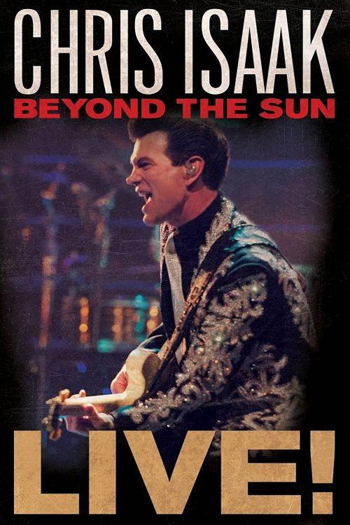Chris Isaak: Beyond The Sun Live 2012 official movie poster