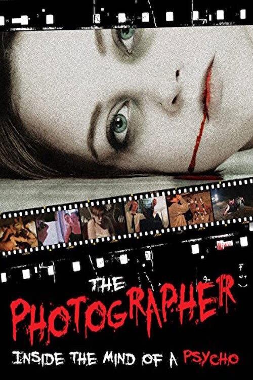 The Photographer: Inside the Mind of a Psycho 2011 official movie poster