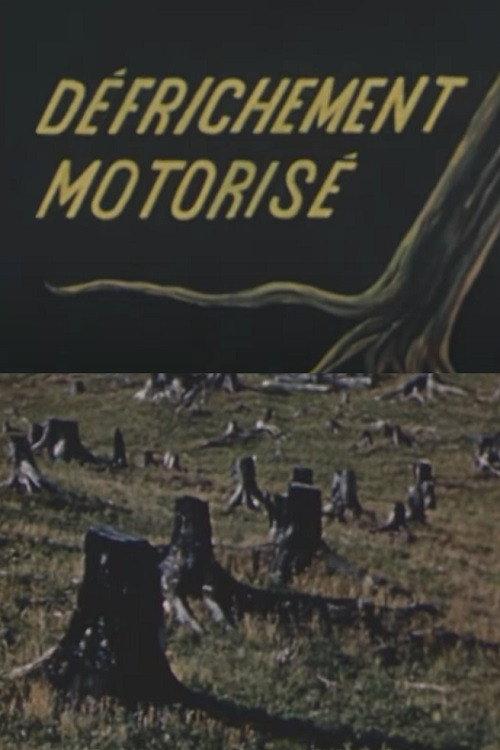 Motorized Land Clearing 1946 official movie poster