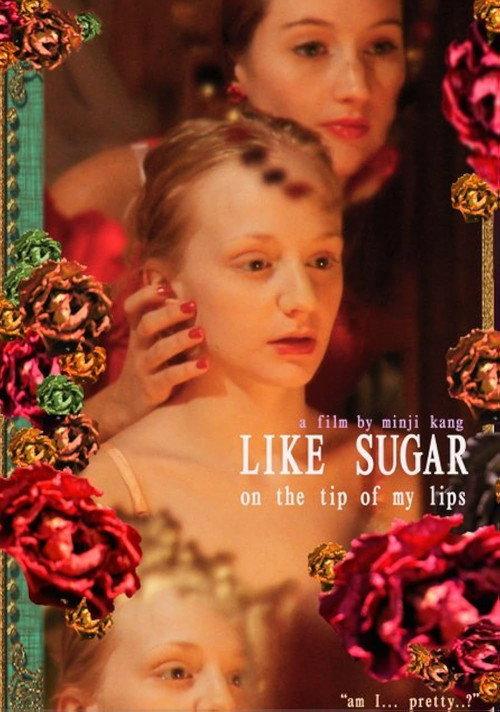 Like Sugar on the Tip of My Lips 2011 official movie poster