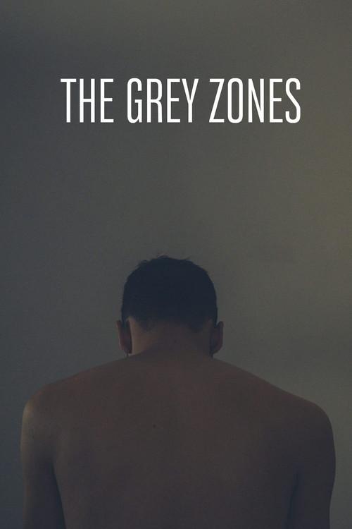 The Grey Zones 2018 official movie poster