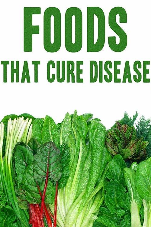 Foods That Cure Disease 2018 official movie poster