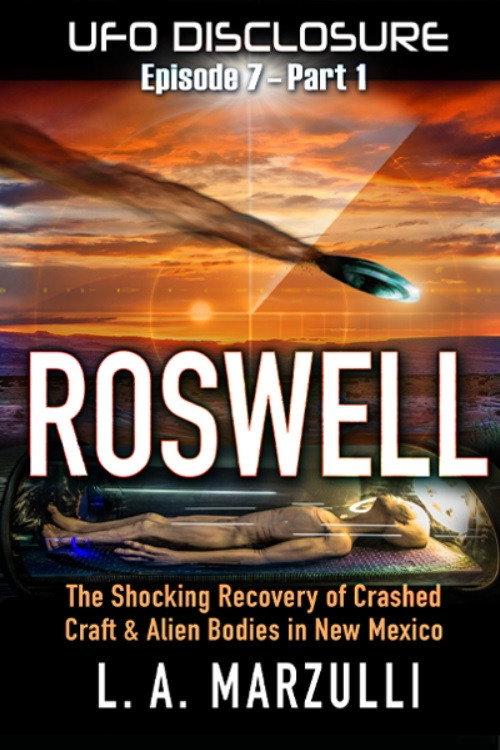 UFO Disclosure Part 7: Revisiting Roswell - Exoneration! 2023 official movie poster