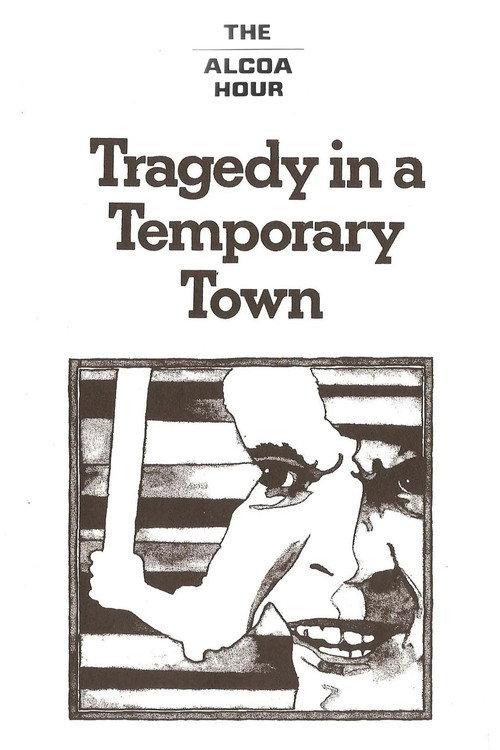 Tragedy in a Temporary Town 1956 official movie poster