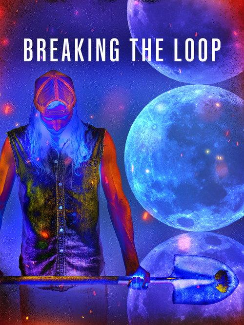 Breaking the Loop 2022 official movie poster