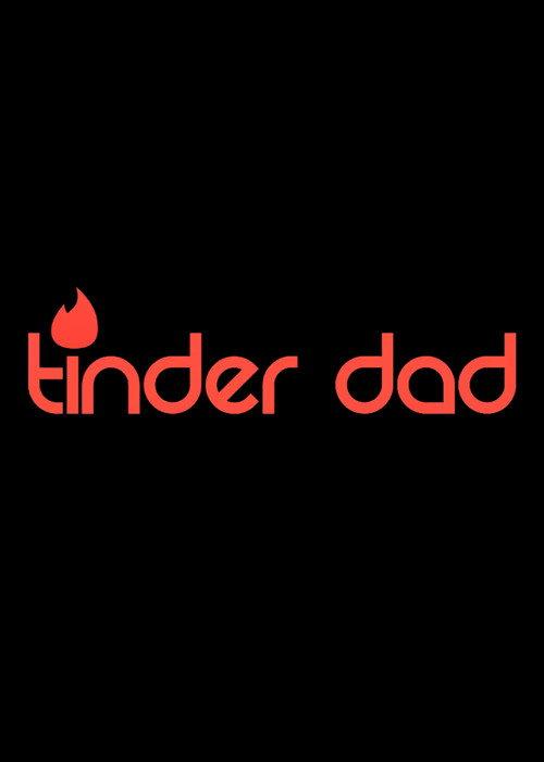 Tinder Dad 2016 official movie poster