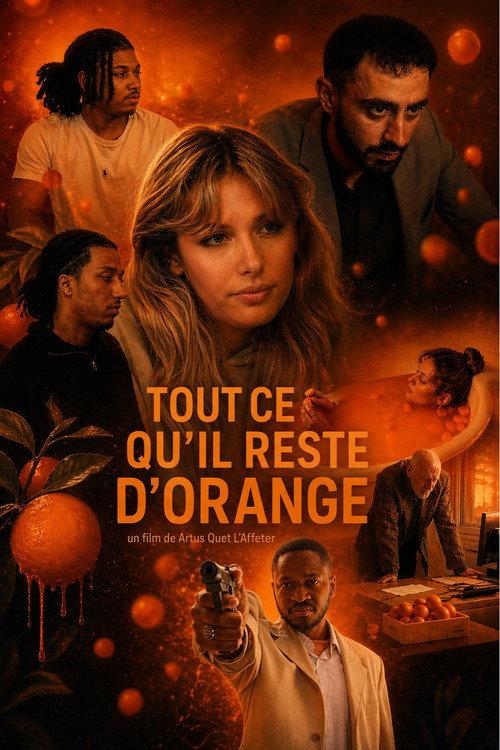 Tout ce qu'il reste d'orange 2026 official movie poster
