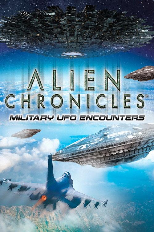 Alien Chronicles Military UFO Encounters 2021 official movie poster