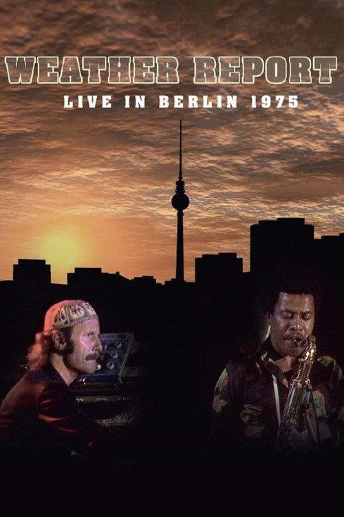 Weather Report: Live in Berlin 1975 official movie poster