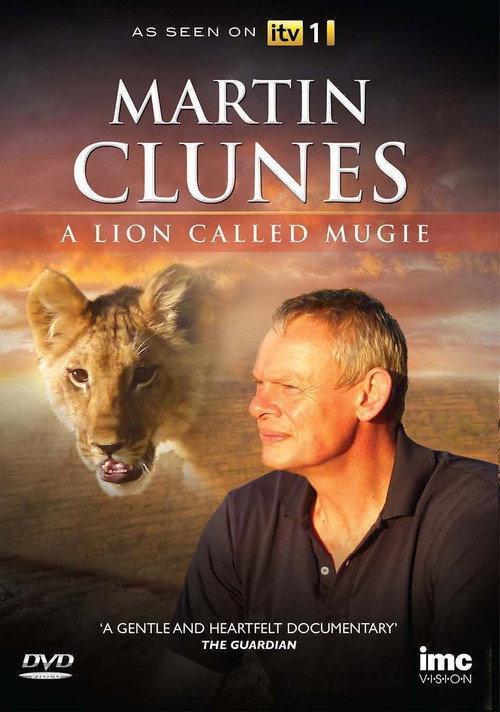 Martin Clunes & a Lion Called Mugie 2014 official movie poster