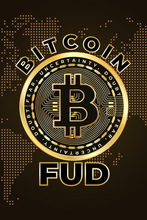 Bitcoin FUD 2021 official movie poster