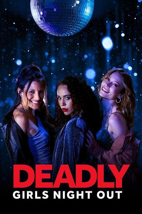 Deadly Girls Night Out 2021 official movie poster