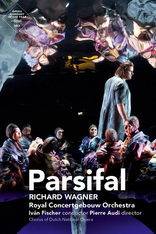 Parsifal: Dutch National Opera (Fischer) 2017 official movie poster