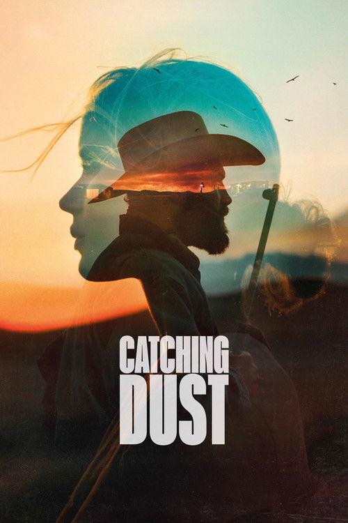 Catching Dust 2024 official movie poster