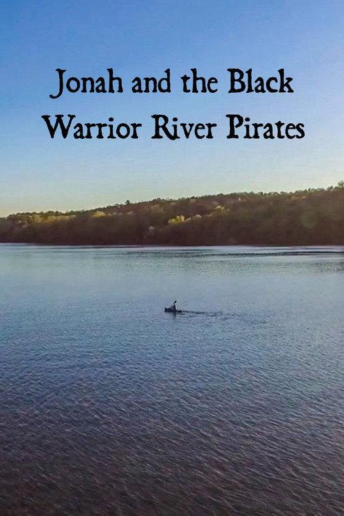 Jonah and the Black Warrior River Pirates 2024 official movie poster