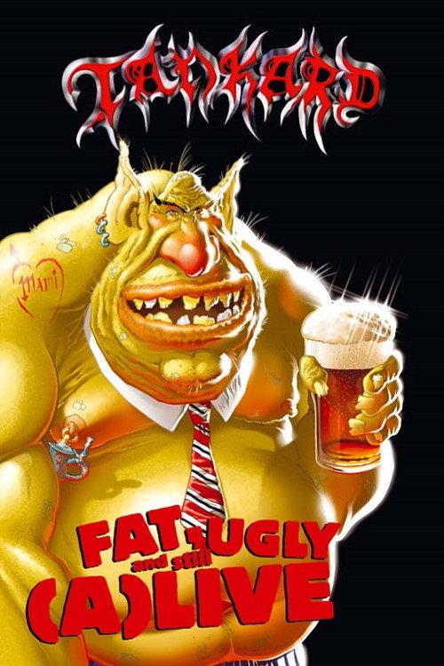 Tankard: Fat, Ugly and Still (A)Live 2005 official movie poster