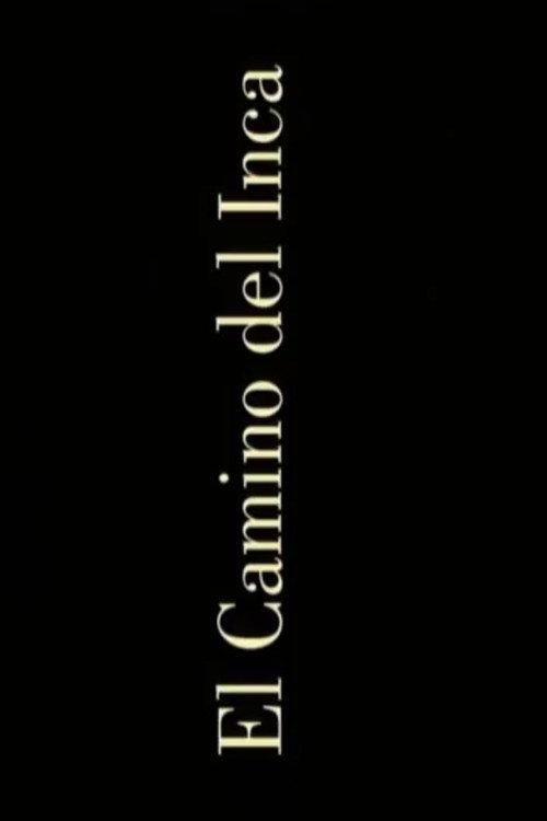 El camino del inca 2002 official movie poster