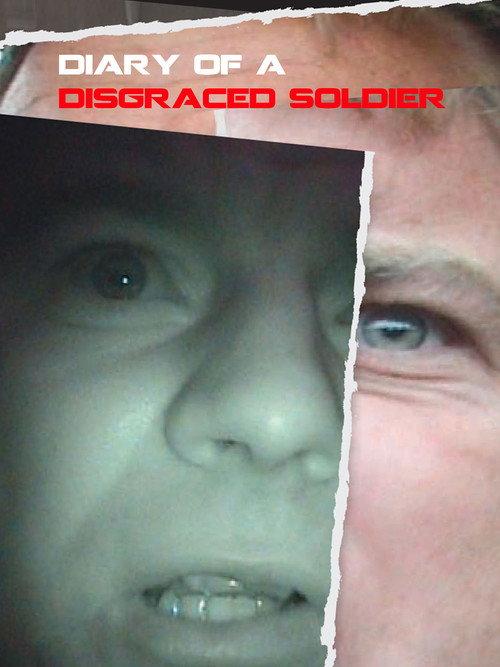 Diary Of A Disgraced Soldier 2009 official movie poster