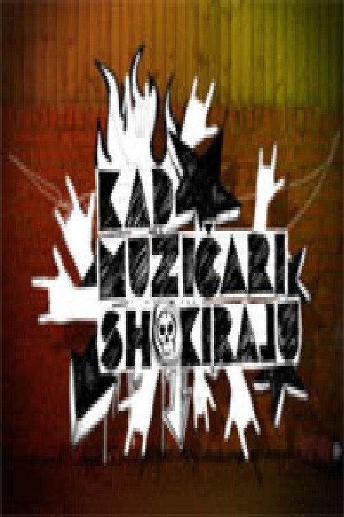 When Musicians Shock 2005 official movie poster