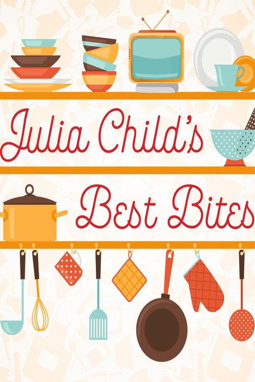 Julia Child: Best Bites 2020 official movie poster