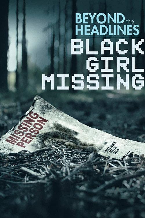 Beyond the Headlines: Black Girl Missing 2023 official movie poster
