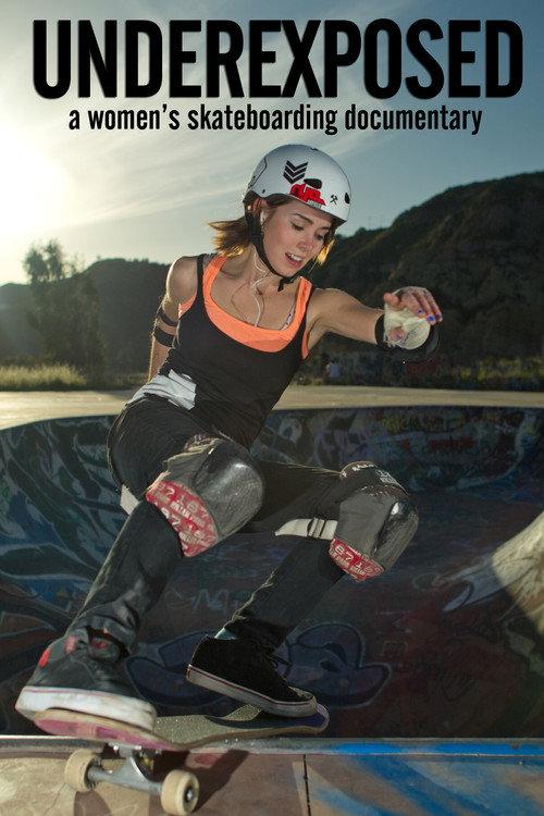 Underexposed: A Women's Skateboarding Documentary 2013 official movie poster