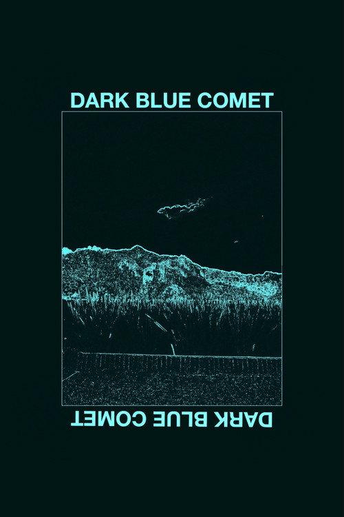 Dark Blue Comet, or the Remains of a Broken Mind 2019 official movie poster