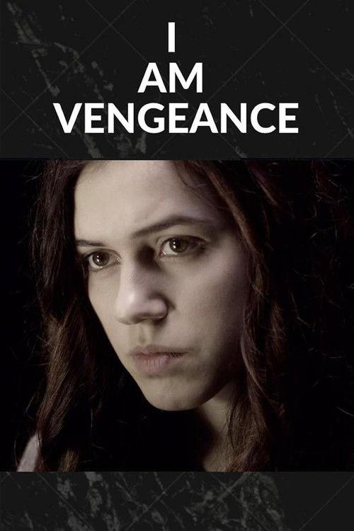 I Am Vengeance 2013 official movie poster