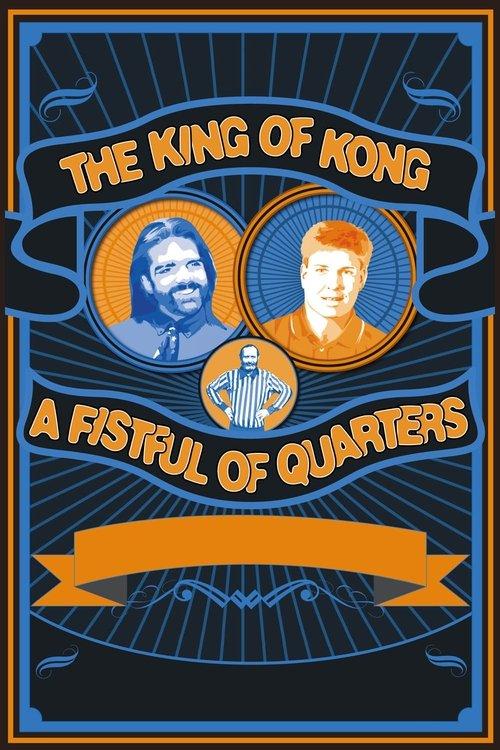The King of Kong: A Fistful of Quarters 2007 official movie poster
