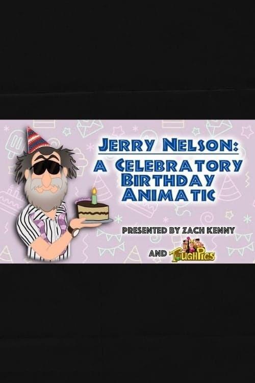 Jerry Nelson: A Celebratory Birthday Animatic 2022 official movie poster