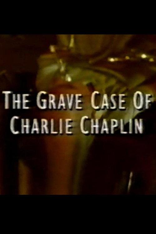 The Grave Case of Charlie Chaplin 1994 official movie poster