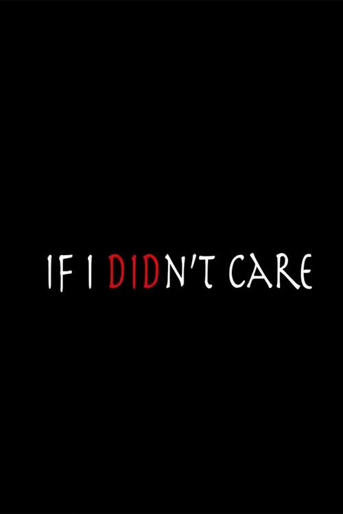 If I Didn't Care 2023 official movie poster