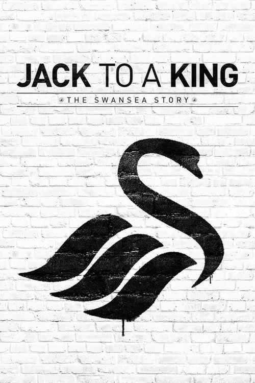 Jack to a King: The Swansea Story 2014 official movie poster