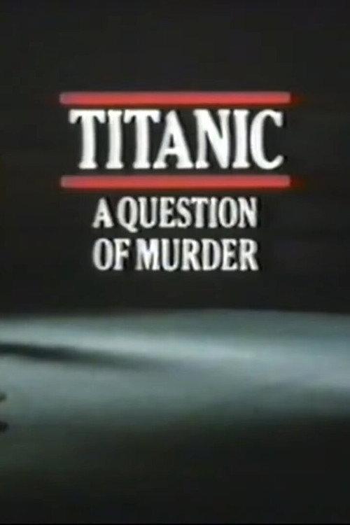 Titanic: A Question of Murder 1983 official movie poster
