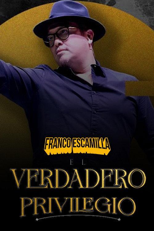 Franco Escamilla: El Verdadero Privilegio 2023 official movie poster