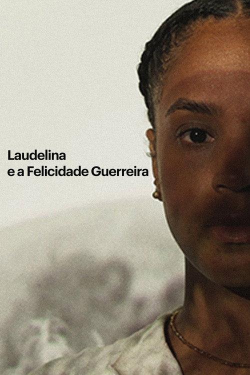 Laudelina e a Felicidade Guerreira 2025 official movie poster
